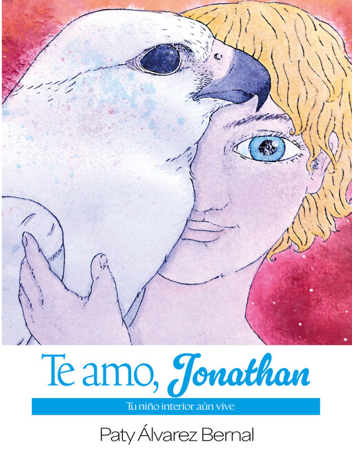 Title details for Te amo, Jonathan by Paty Álvarez Bernal - Available